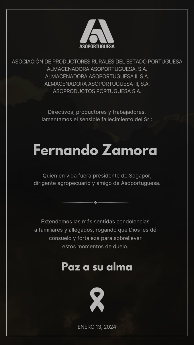 ASOPORTUGUESA's tweet photo. Lamentamos el sensible fallecimiento del Sr. Fernando Zamora, quien fuera presidente de Sogapor, dirigente agropecuario y amigo de Asoportuguesa. 

Nuestra solidaridad a la familia. 

Paz a su alma. https://t.co/0INv4gE57L