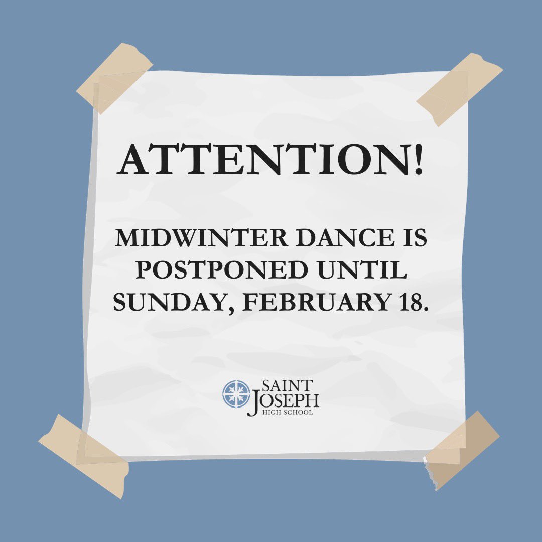 Due to the severe cold and the weather conditions tomorrow night, the Midwinter Dance is postponed until Sunday, February 18 - same time and location. If you bought a ticket and are unable to make it that night, you can see Ms. Kostielney for a refund.