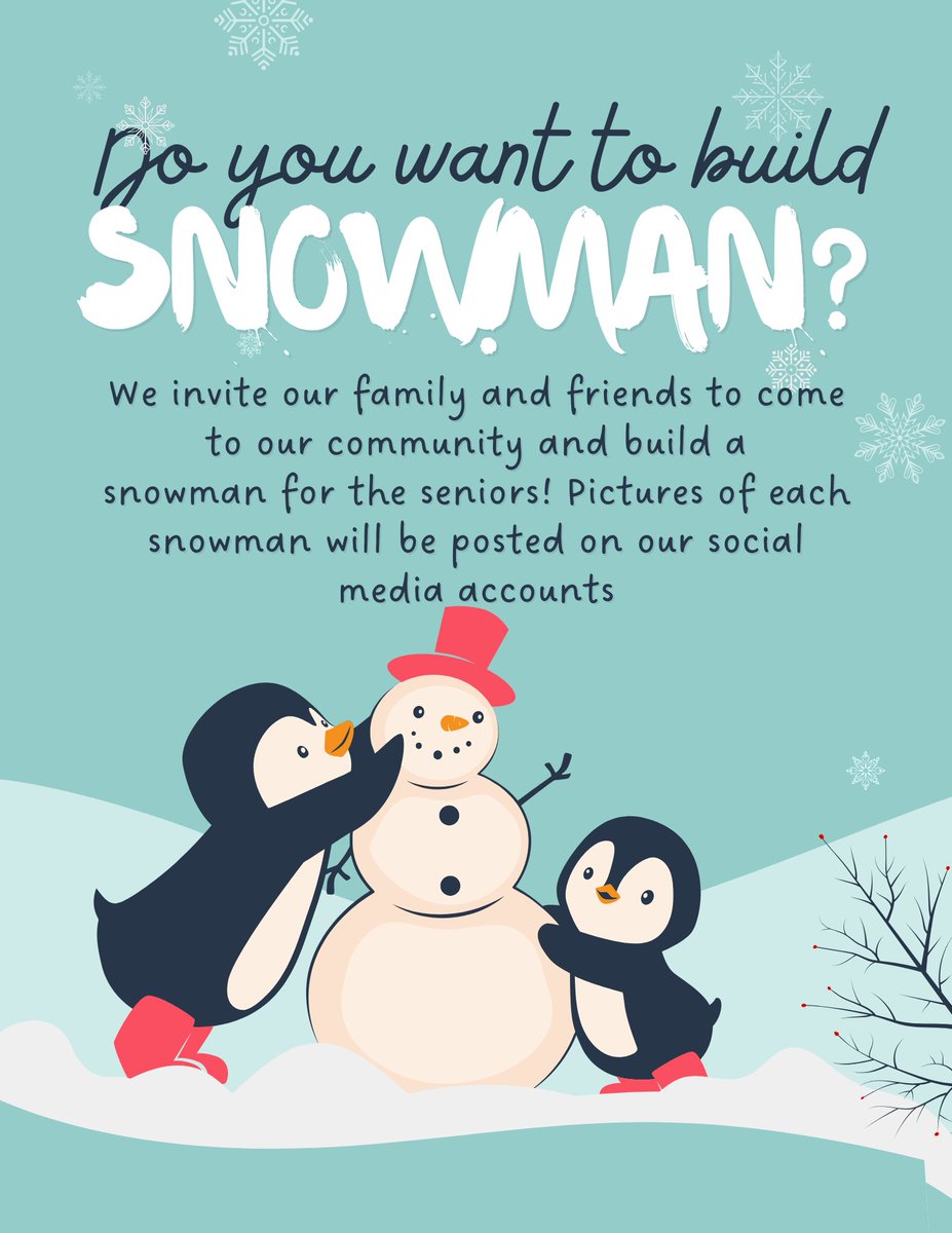 Do you want to build a snowman?? We would love to see!! Come out and put a smile on our seniors face!!