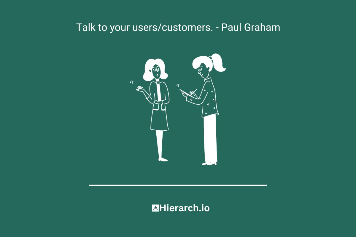 HierarchOffic's tweet photo. Talk to your users/customers. - Paul Graham #buildinpublic #startup #agency #saas #building #business https://t.co/7yExnSPOA9