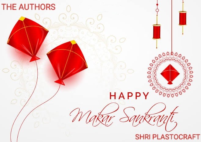 #MakarSankranti  #TheAuthorsBookHouse

#PublishersOfIndia

#SchoolBooks #SchoolPublishers #SchoolPrincipals #Teachers

#Authors #Writers #WritersCommunity #Editors #Proofreaders

#socialmedia #books #ShriPlastocraft  #PlasticsEngineering