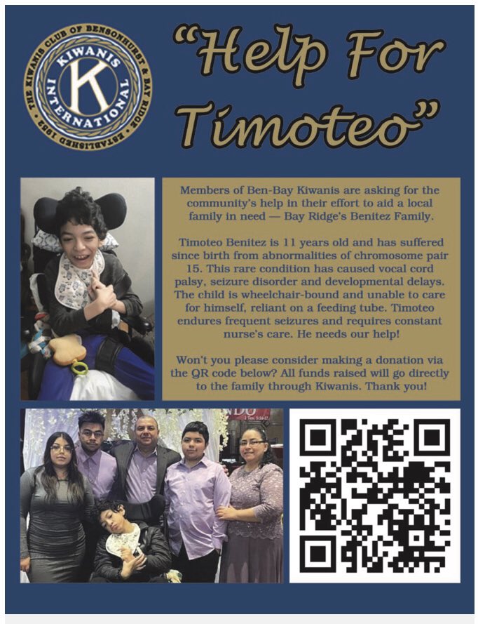 The @BenBayKiwanis Club is looking for caring #BayRidge neighbors to donate to their #HelpForTimoteo campaign in support of an 11-year-old boy suffering from a rare genetic condition that has left him wheelchair-bound and in need of constant care. tinyurl.com/s9kbvcen