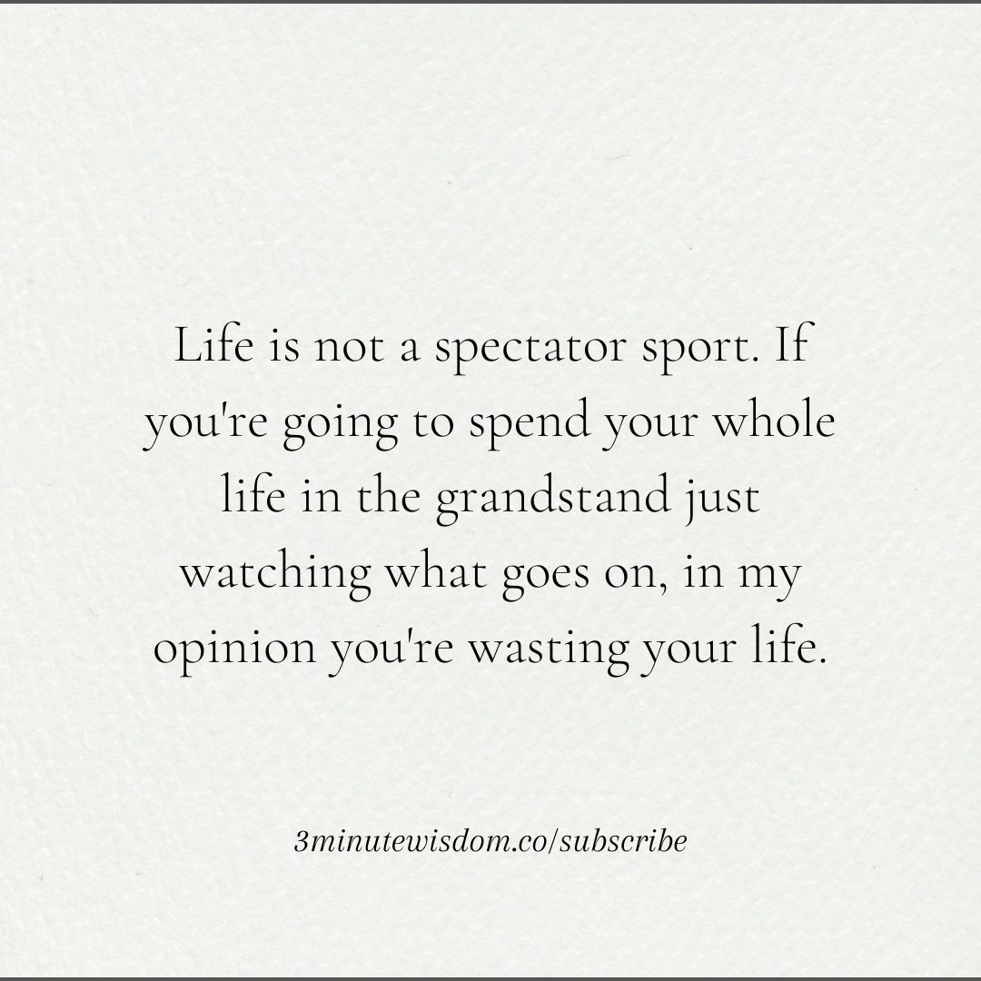 3minutewisdom's tweet photo. Don't just watch life pass by! �� https://t.co/SvAPK2KR3Q