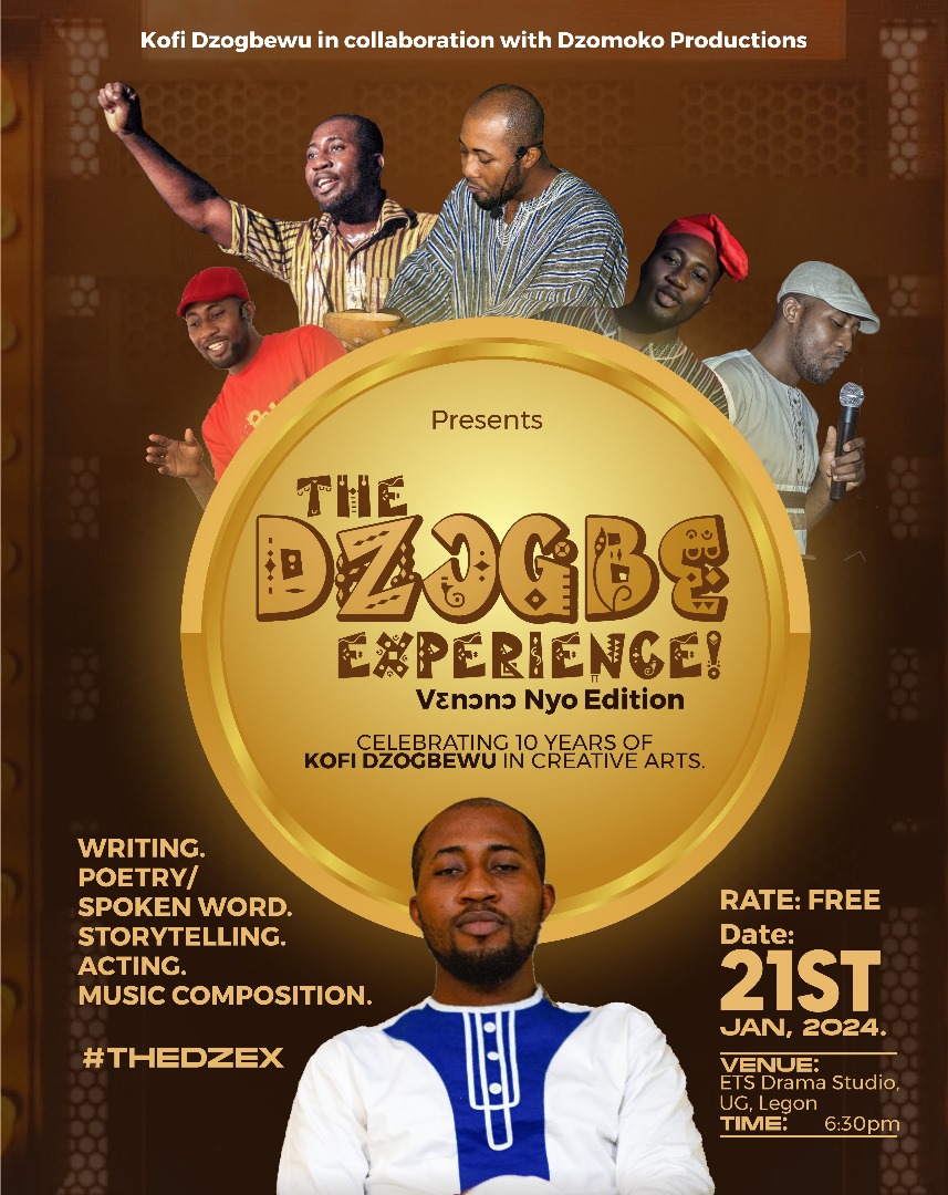 You are warmly invited to my event - THE DZOGBE EXPERIENCE - on the 21st January, 2024. The event marks the 10th anniversary of me being in the creative and performing arts. 

It's a night of performances and readings of some of my works over the years. 
See you soon 🙏🏾 #THEDZEX