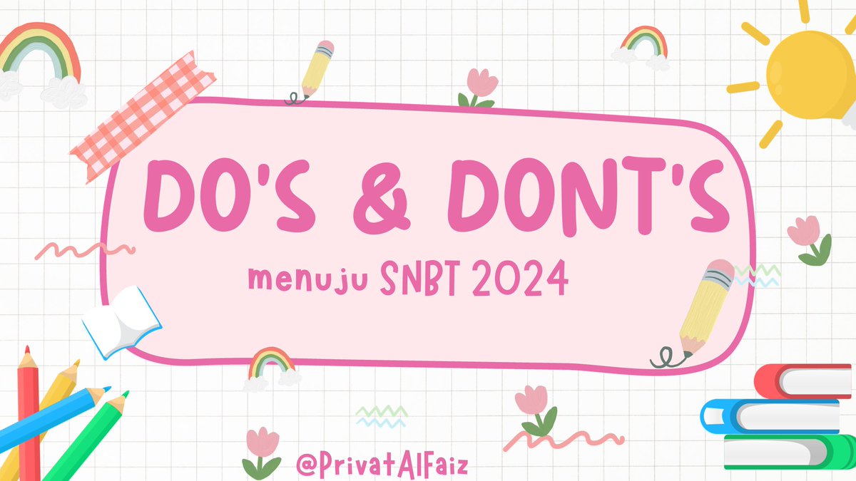 Privatalfaiz's tweet photo. DO’S &amp; DON’T MENUJU SNBT 2024

[ A THREAD ]

#UTBK #SNBT24 #SBMPTN https://t.co/AOpYmrLZxG