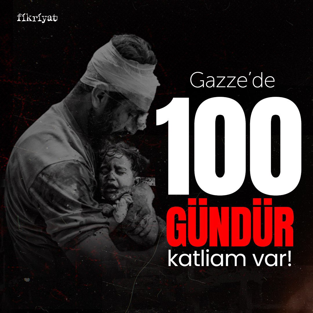#Gazze’de 100 gündür katliam var!