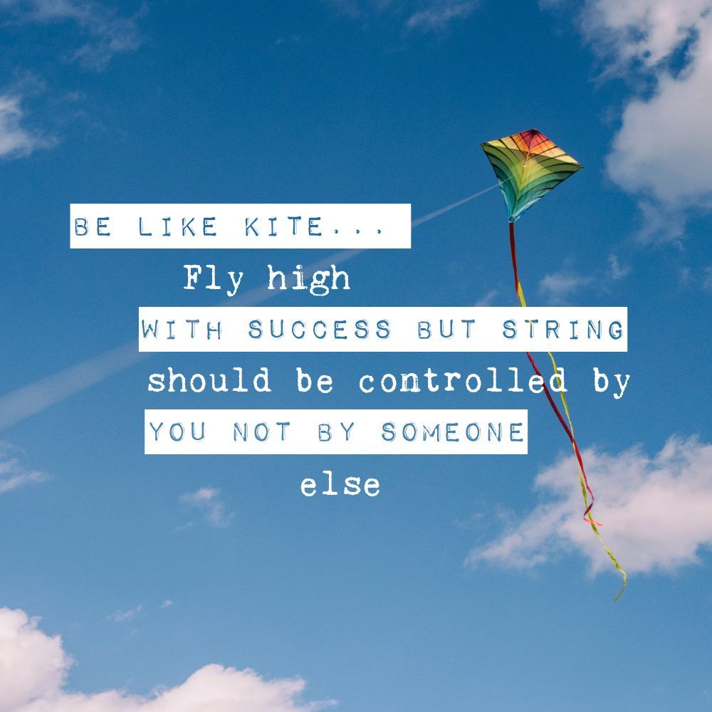 ‘Be like kite... Fly high with success but string should be controlled by you not by someone else.’

#InternationalKiteDay 🪁 #motivation #quote #inspiration
