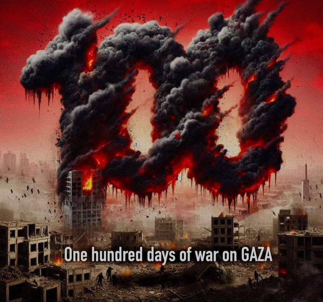 مئة يوم من الإبادة الجماعية..
مئة يوم من الحصار والتجويع..
مئة يوم من السكوت والخذلان..
مئة يوم من المقاومة والثبات. 
مئة يوم من الصبر والاحتساب..
ولا غالب إلا الله..
وليس بعد الضيق إلا الفرج بإذن الله.

#StopTheGenocide