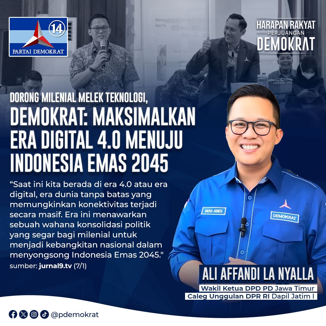 PDemokrat's tweet photo. Dorong Milenial Melek Teknologi, Demokrat: Maksimalkan Era Digital 4.0 Menuju Indonesia Emas 2024

"Saat ini kita berada di era 4.0 atau era digital, era dunia tanpa batas yang memungkinkan konektivitas terjadi secara masif. Era ini menawarkan sebuah wahana konsolidasi politik yang segar bagi milenial untuk menjadi kebangkitan nasional dalam menyongsong Indonesia Emas 2045."

Ali Affandi La Nyala
Wakil Ketua DPD Partai Demokrat Jawa Timur
Caleg Unggulan DPR RI Dapil Jatim I

#HarapanRakyatPerjuanganDemokrat
