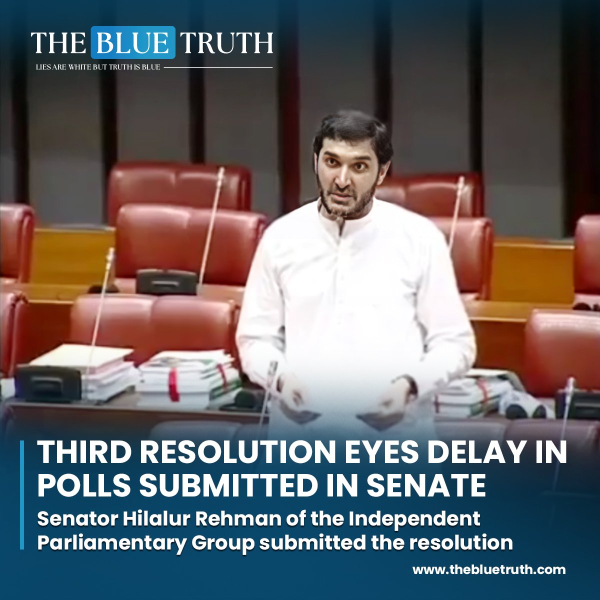 Third resolution eyes delay in polls submitted in Senate.
Senator Hilalur Rehman of the Independent Parliamentary Group submitted the resolution.
#SenateResolution #ElectionDelay #PoliticalResolution 
#DemocracyConcerns #ElectionReform #PoliticalDebate #tbt #TheBlueTruth