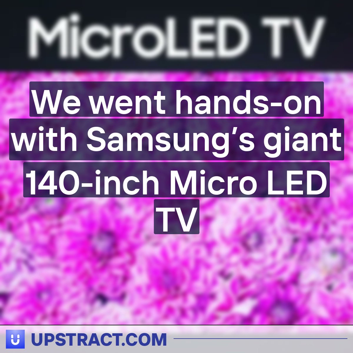 upstract's tweet photo. We went hands-on with Samsung’s giant 140-inch Micro LED TV
#samsung #microledtv #micro
https://t.co/mxLC7ZFLMh https://t.co/L19emsmpQj