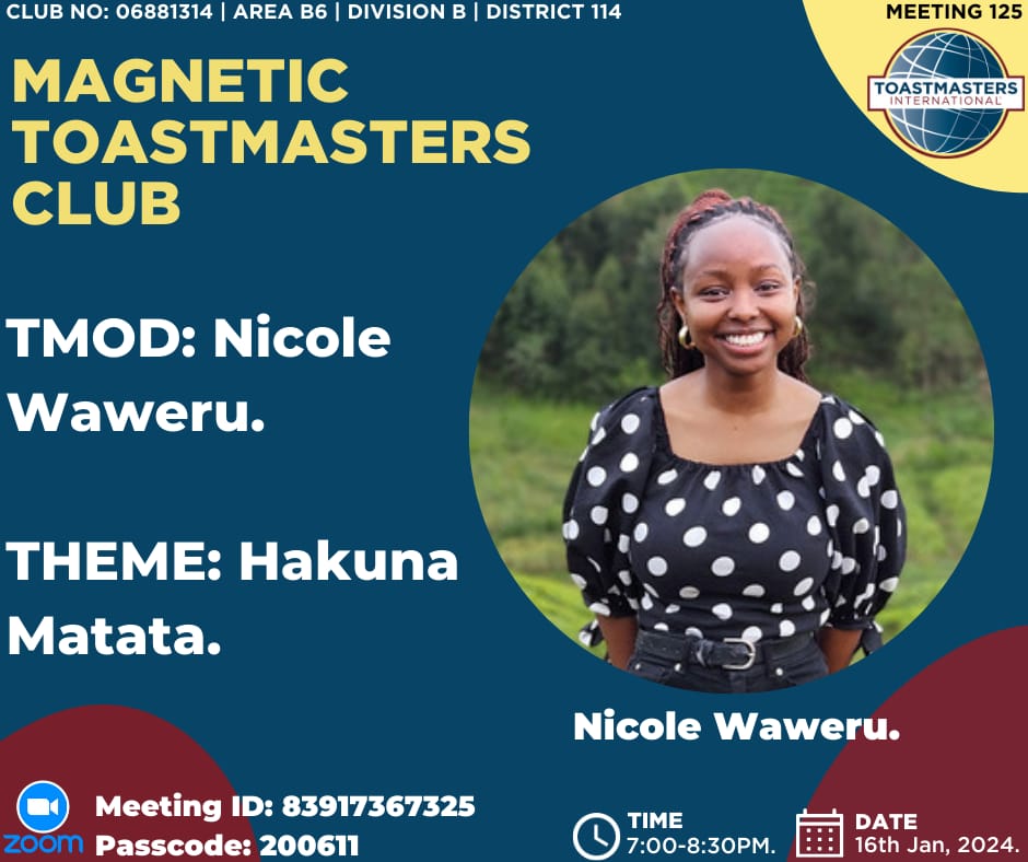 MagneticTMC's tweet photo. Hakuna Matata is inspired by the Swahili phrase meaning "no worries." 💯🥳🫵🏾 

Join us at Magnetic TMC with, Nicole Waweru, who will lead.🎉💃🏾 

Date: 16th January 2024.             
Time: 7:00 pm -8:30 pm. (EAT)  

Join Zoom Meeting:  https://t.co/V3IWxhoYr1
#toastmasters https://t.co/29dGzZO0Qv