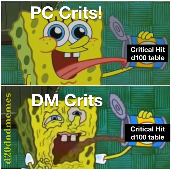 MixedSuccessMag's tweet photo. This meme illustrates the conflict between DM and PC within the hegemony of Dungeons and Dragons. A critical hit, adored by PCs, becomes a force of terror when utilized by the DMs. What jurisprudence enforces this phenomenon?
#gamejam #litmag #opencall #LiteraryMagazine #TTRPG https://t.co/MXrpNqGvKK