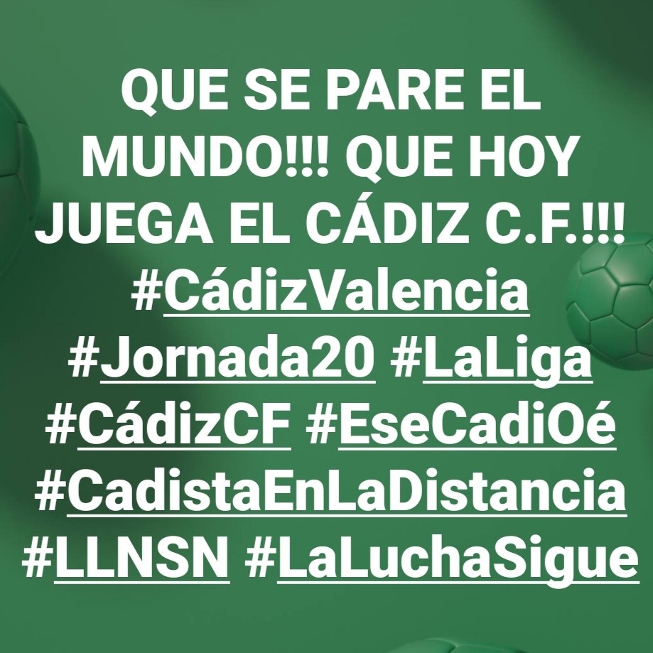 QUE SE PARE EL MUNDO!!! QUE HOY JUEGA EL CÁDIZ C.F.!!! #CádizValencia #Jornada20 #LaLiga #CádizCF #EseCadiOé #CadistaEnLaDistancia #LLNSN #LaLuchaSigue <a href="/Cadiz_CF/">Cádiz Club de Fútbol</a> <a href="/LaLiga/">LALIGA</a>