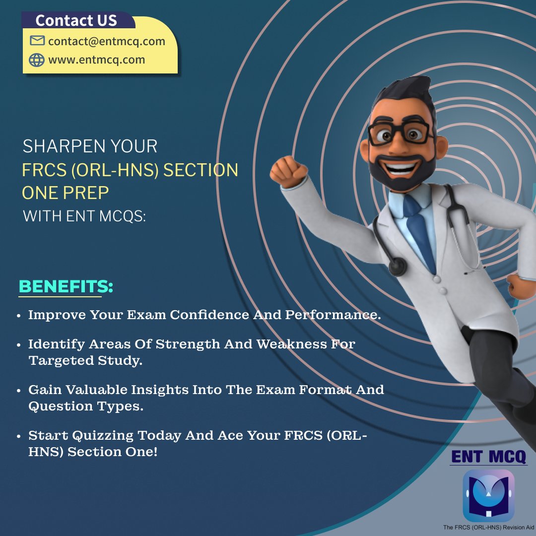 Sharpen your FRCS (ORL-HNS) section one preparation with ENT mcq

@BACO_ENTUK
@ENT_UK
@aceisUK
@ENTIntegrate
@BAPOJuniors

𝐂𝐨𝐧𝐭𝐚𝐜𝐭 𝐮𝐬 𝐨𝐧 support@entmcq.com and visit us on entmcq.com 
#FRCSORLHNS #OtoPrep #ENTExam #ENTResidents