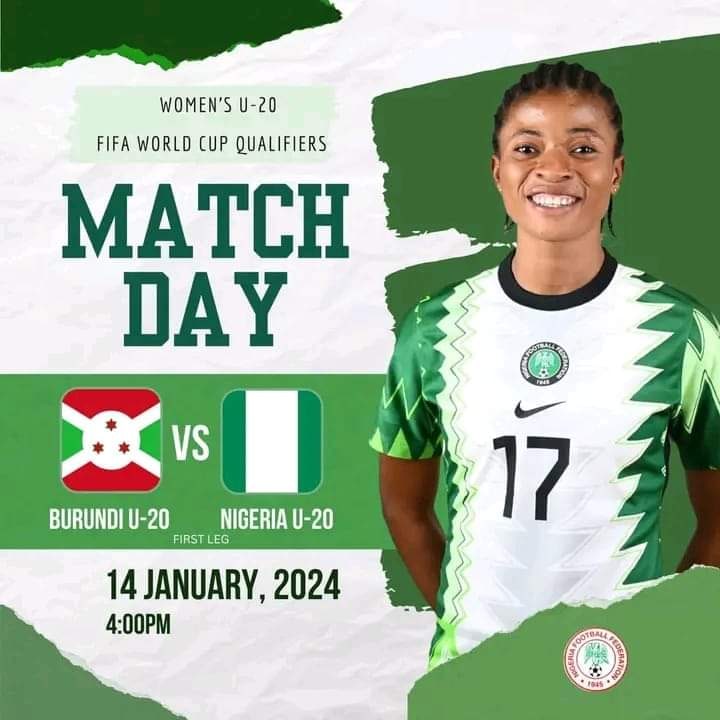 It is Match Day for Nigeria Falconets.
Burundi U20 🇧🇮 VS Nigeria U20🇳🇬   

Date:  Sunday, 14 January 2024
Time: 4pm 🇳🇬(WAT)
Venue: Azam Stadium, Dar es Salaam 

CAF U20 Women World Cup Qualifiers 
 #SoarFalconets  #U20WWCQ    #BURNGA