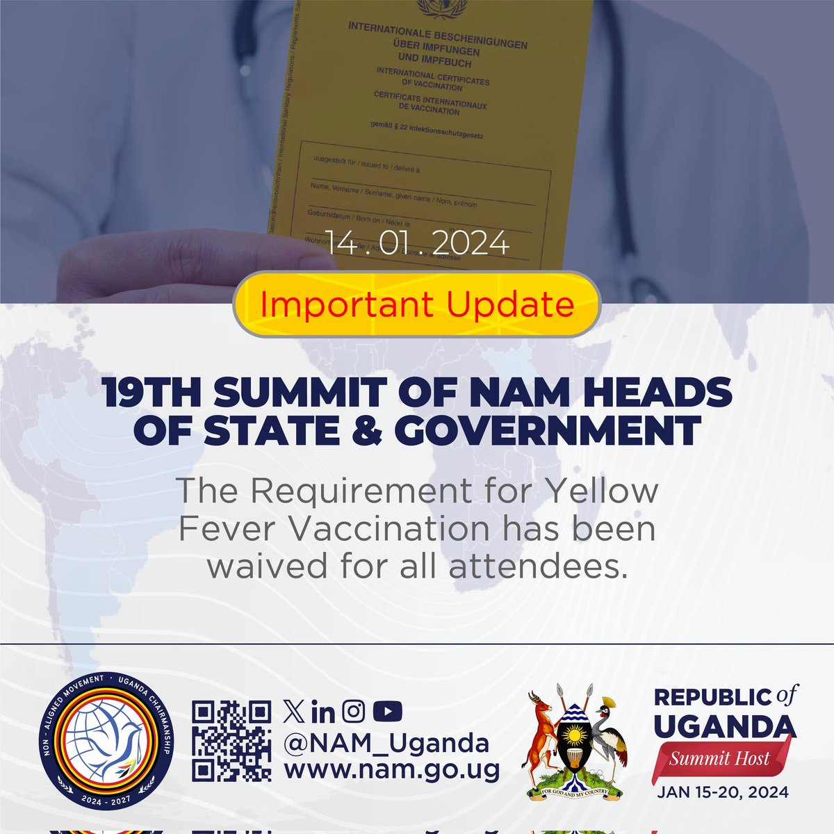 The requirement for yellow fever vaccination has been waived for all NAM Summit attendees.

Please take notice.

#NAMSummitUg2024