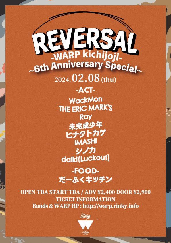 Luckoutband's tweet photo. 2024.02.08(thu)
吉祥寺WARP presents.
「 REVERSAL 」
~6th Anniversary Special~

act…
WackMon
THE ERIC MARK'S
Ray
未完成少年
ヒナタトカゲ
IMASHI
シノカ
daiki(Luckout)

food...
だーふくキッチン

OPEN / START TBA
ADV ¥2,400 / DOOR ¥2,900

弾き語りで出ます！
取り置きDMまで！ https://t.co/x0ot9rGb4w
