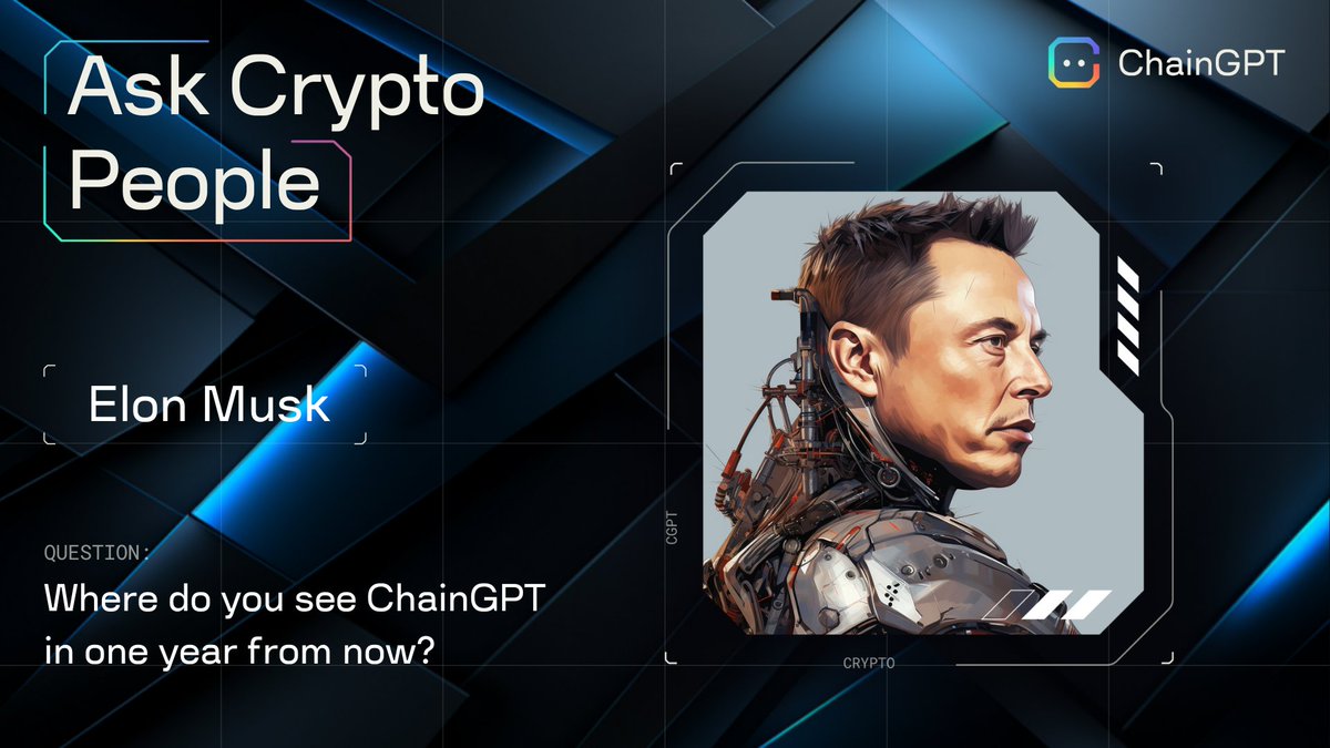 ⚙️ ChainGPT AI Tools at Work: Ask Crypto People & AI NFT Generator We asked  Elon Musk: “Where do you see ChainGPT in one year from now?” via our Ask  Crypto People