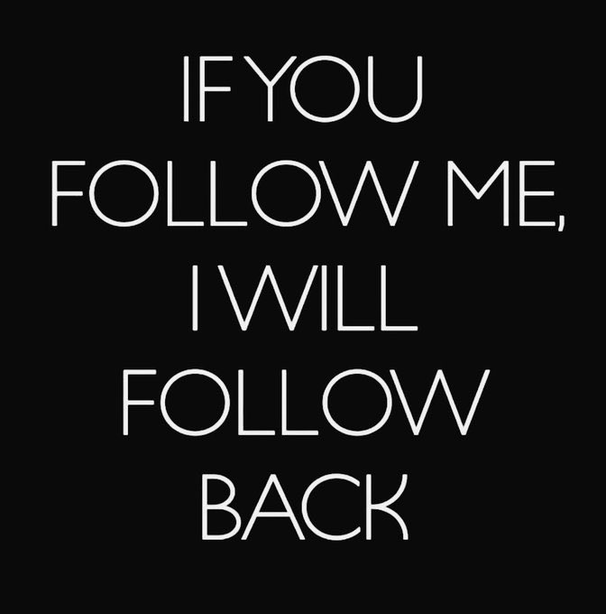 Follow me i will follow you back