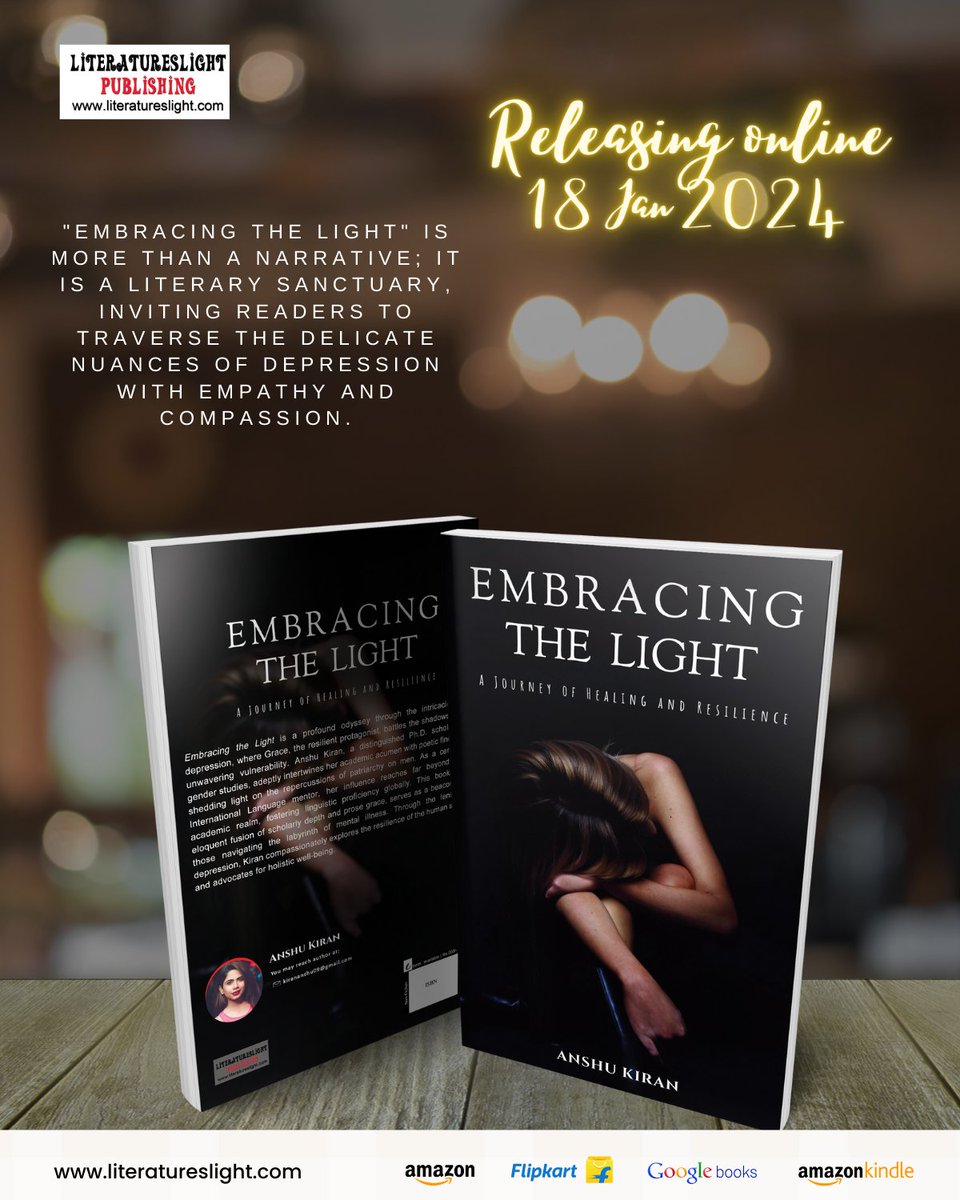 #releasingonline 18 Jan 2024 

📚✨#EmbracingTheLight  : A Journey of Healing and Resilience by Anshu Kiran 📚✨

#MentalHealthAwareness #BookRelease #ResilienceInReading #HealingJourney #DepressionRecovery #EmpathyReads #FindHope