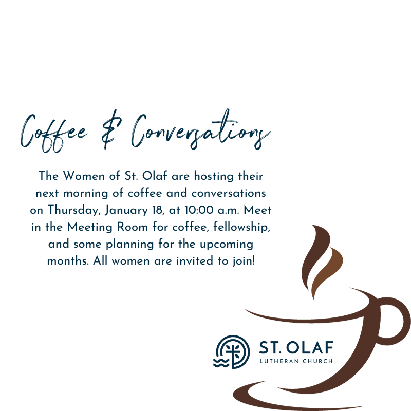 StOlafLutheran's tweet photo. Coffee &amp; Conversations - The Women of St. Olaf are hosting their next morning of coffee and conversations on Thursday, January 18, at 10:00 a.m. Meet in the Meeting Room for coffee, fellowship, and some planning for the upcoming months. All women are invited to join! https://t.co/sQtkzujtkJ
