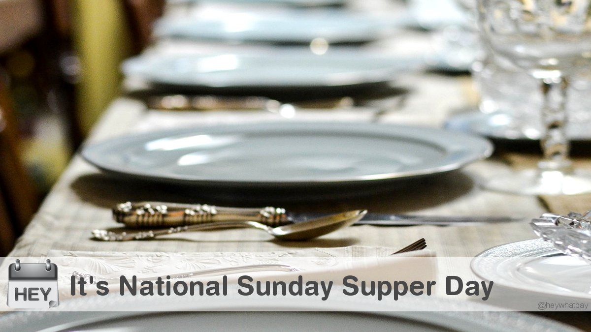It's National Sunday Supper Day! 
#NationalSundaySupperDay #SundaySupperDay #FamilyMeal