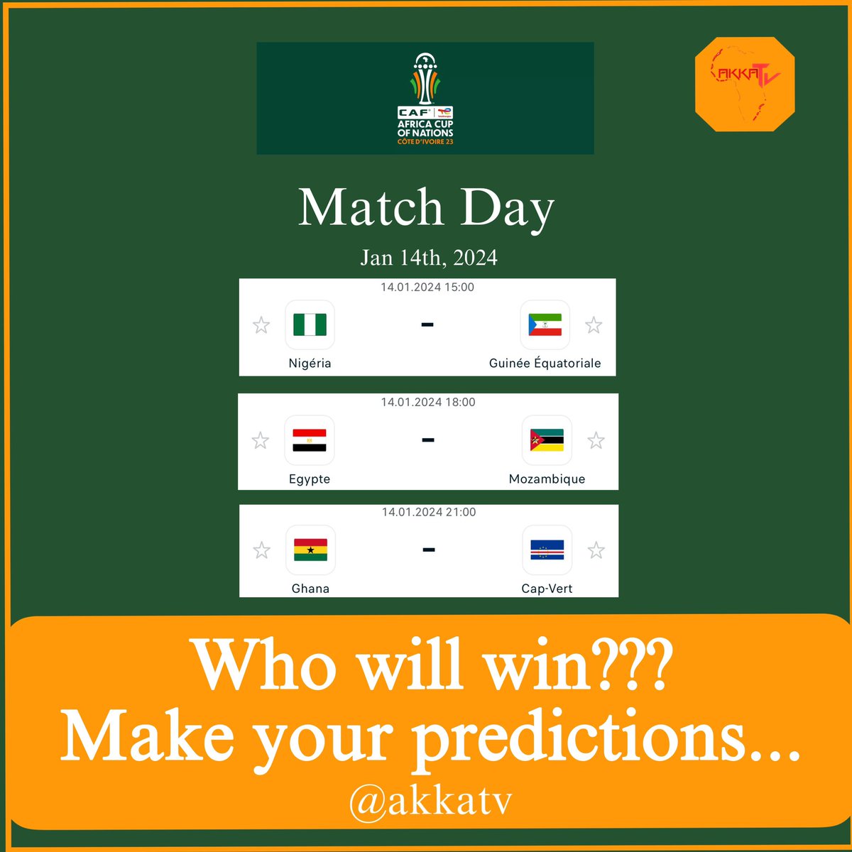 Akkatv's tweet photo. Nigeria 🇳🇬VS Equatorial Guinea 🇬🇶Who will win???
Egypt 🇪🇬 VS Mozambique 🇲🇿 Who will win???
Ghana 🇬🇭VS Cap-Vert 🇨🇻 Who will win???
#akkatv #afcon #ivorycoast #nigeria #naija #ghana #equatorialguinea #guineeequatoriale #egypt #mozambique #capvert #cotedivoire #can2023 #can https://t.co/BB8uLU2dPk