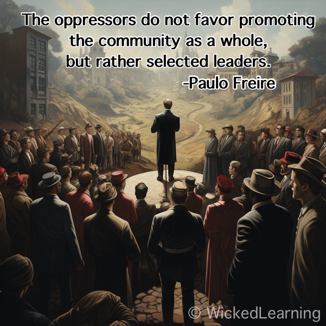 “The oppressors do not favor promoting the community as a whole, but rather selected leaders” - Paulo Freire #revogogy #WickEdLearning #education prompt engineering by @johnwick art by Midjourney