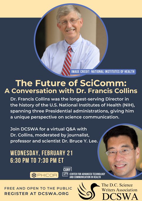 Join us Feb 21 for a virtual Q&A on the future of #scicomm ft. Dr. Francis Collins, longest-serving Director in the history of @NIH --> moderated by @DCSWA 🐥Board Member & journalist @bruce_y_lee Prof @CUNYSPH @CUNY Exec Dir @PHICORteam Register here: dcswa.org/event/the-futu…