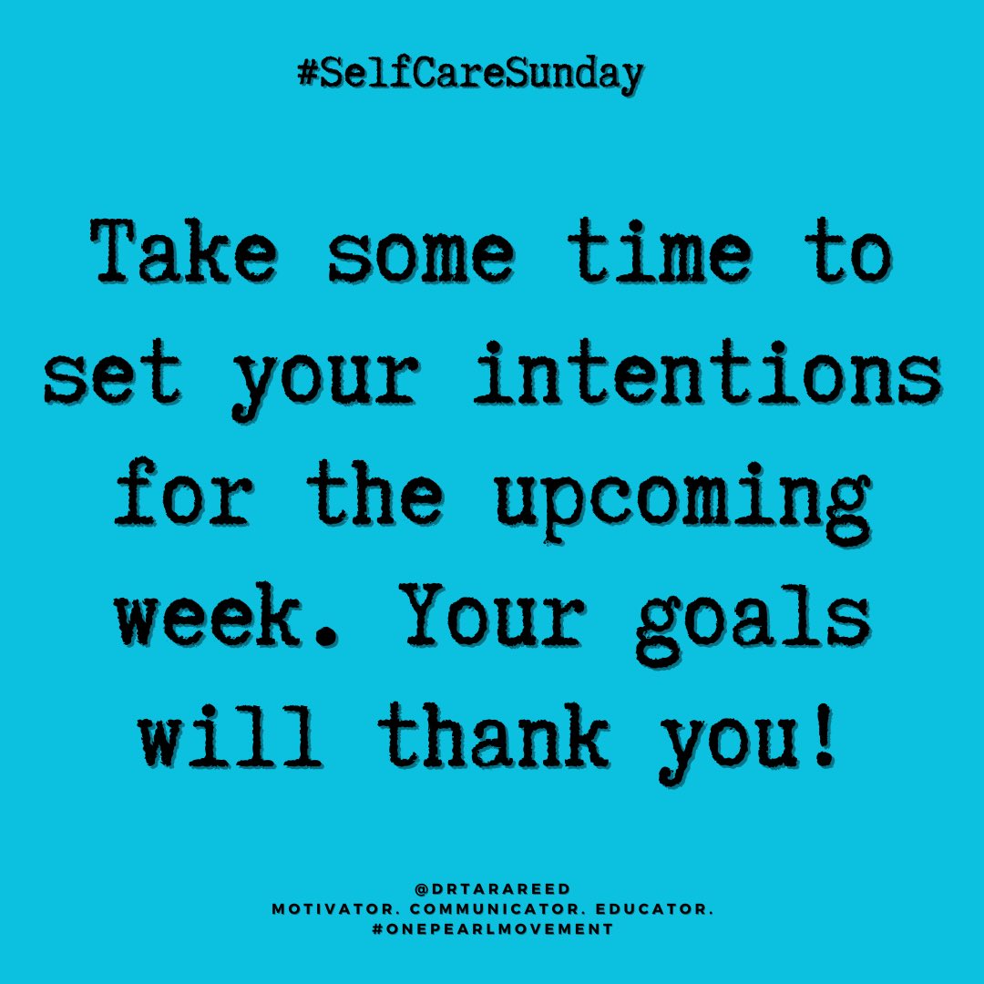 Take some time to set your intentions for the upcoming week. Your goals will thank you! #SelfcareSunday

#selfcaresundays #selfcareroutine #selfcarejourney #goals #habits 
#selfcare #selflove #selfempowerment
#reedwithpurpose #drtarareed #onepearlmovement
#motivation #empowerment