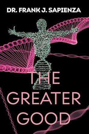 Check our take on The Greater Good, a Hard-Hitting Medical Thriller by Dr. Frank J. Sapienza buff.ly/3vTICFO #medicalthriller #bestthrillers