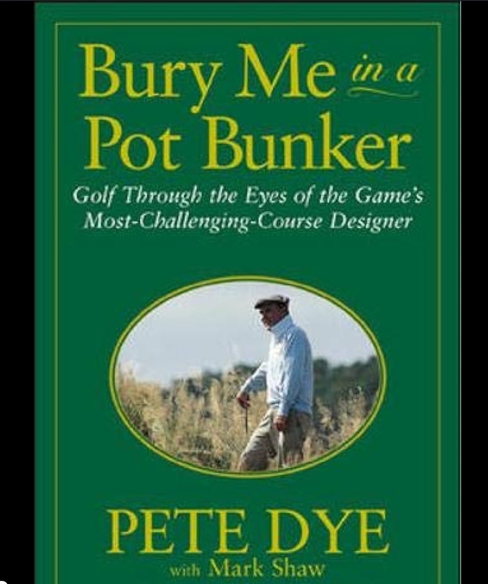 Just finished, “Bury Me in a Pot Bunker,” and it has me thinking about Pete Dye’s courses. 

Best I’ve seen:
- The Ocean Course
- Crooked Stick
- Whistling Straits

Most want to see:
- The Honors Course
- Teeth of the Dog
- The Golf Club

What’s on your list?
