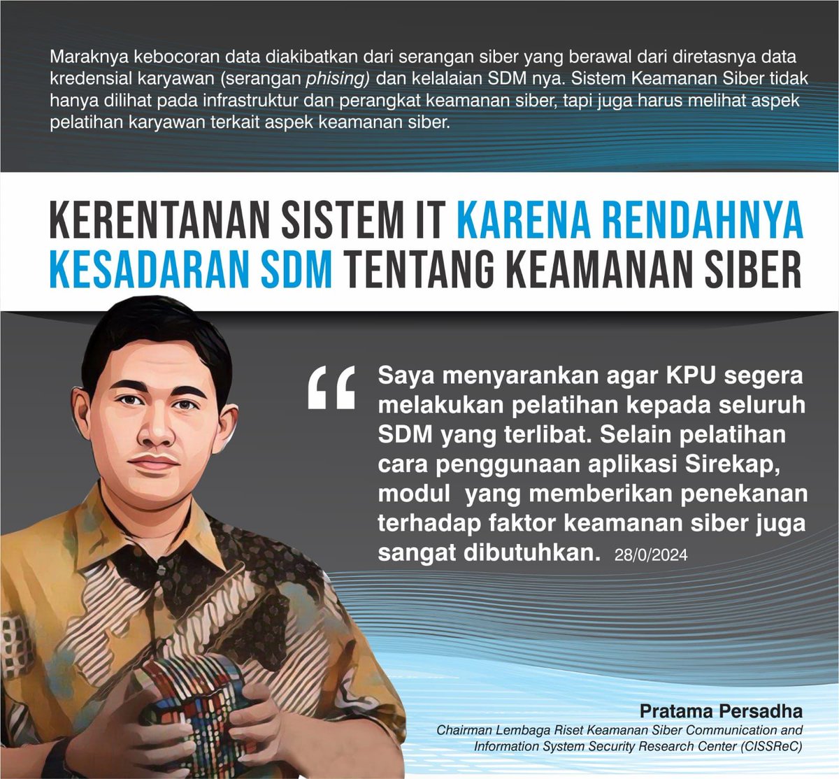 Keamanan siber terkait data pemilu karena rendahnya kesadaran penguatan SDM. Ini harus diperhatikan. 

#PemiluSerentak2024