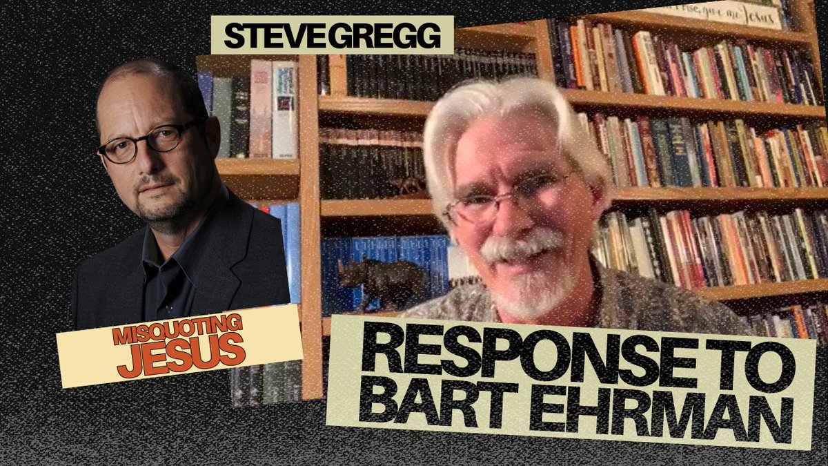stevegreggvideo's tweet image. Response to Bart Ehrman's Book, "Misquoting Jesus" by Steve Gregg youtu.be/hFw_R-0cdeY?si… via @YouTube 

#atheists #Christian #agnostics #theism #Bible  #Apologetics #manuscriptevidence #textualcriticism #bartehrman #stevegregg #Jesus #JesusChrist #JesusIsKing