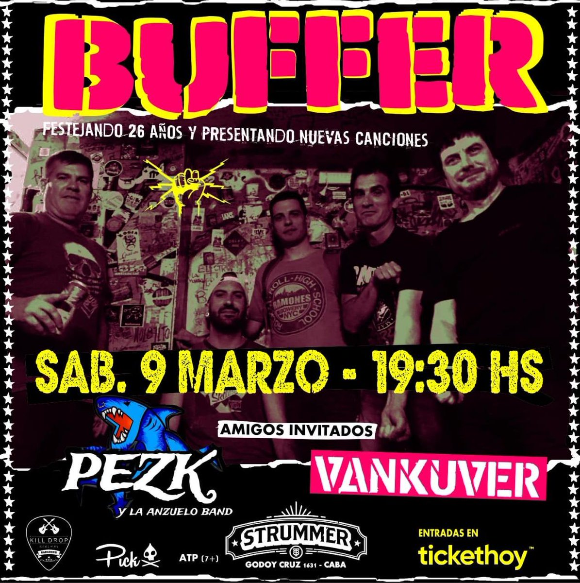 bufferpunk's tweet image. Sábado 9 de marzo 26 años de Buffer festejamos en  @strummerbar Godoy Cruz 1631 CABA. 
Amigos inv: @vankuveroficial &amp;amp; @pezk_ 
Entradas anticipadas en: bue.tickethoy.com/entradas-music…
