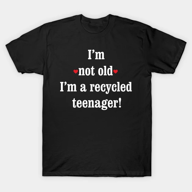 WKinesis's tweet photo. I'm not old I'm a recycled teenager t-shirt👕
Link Store in bio🏬
#tshirt #tshirtprinting #tshirtdesign #tshirts #tshirtshop #love #art https://t.co/cvtUjNmyCs