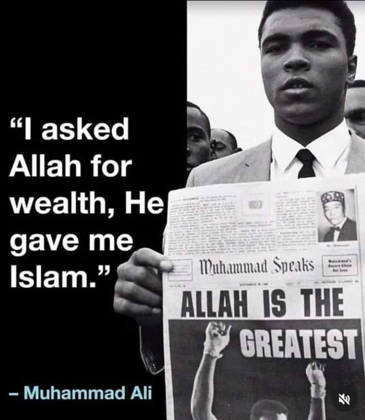 "I asked Allah for wealth, and He gave me Islam."