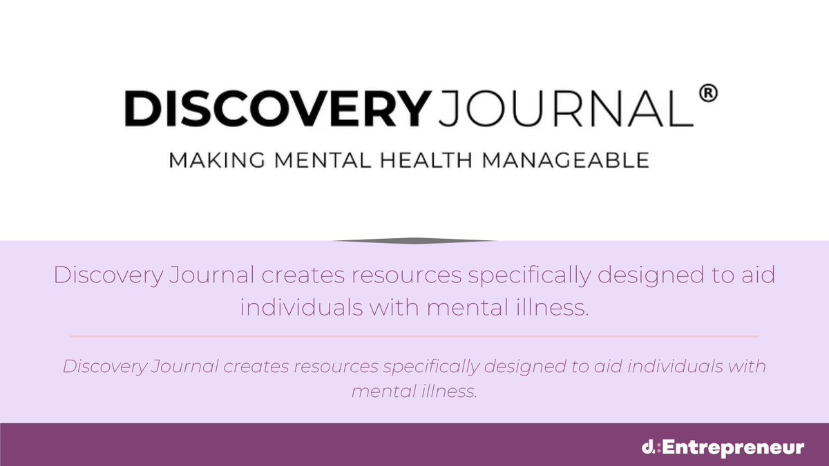 Discovery Journal creates resources specifically designed to aid individuals with mental illness. Find out more at: discoveryjournal.co.uk And read founder Danielle's story on the d:Entrepreneur website