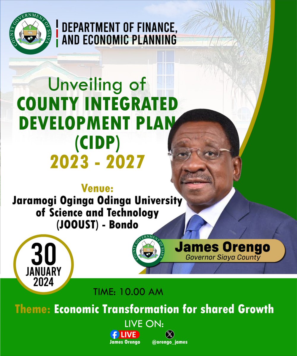 Governor @orengo_james welcomes you to Jaramogi Oginga Odinga University on 30th January 2024 for the Unveiling of the Siaya County Integrated Development Plan 2023-2027.