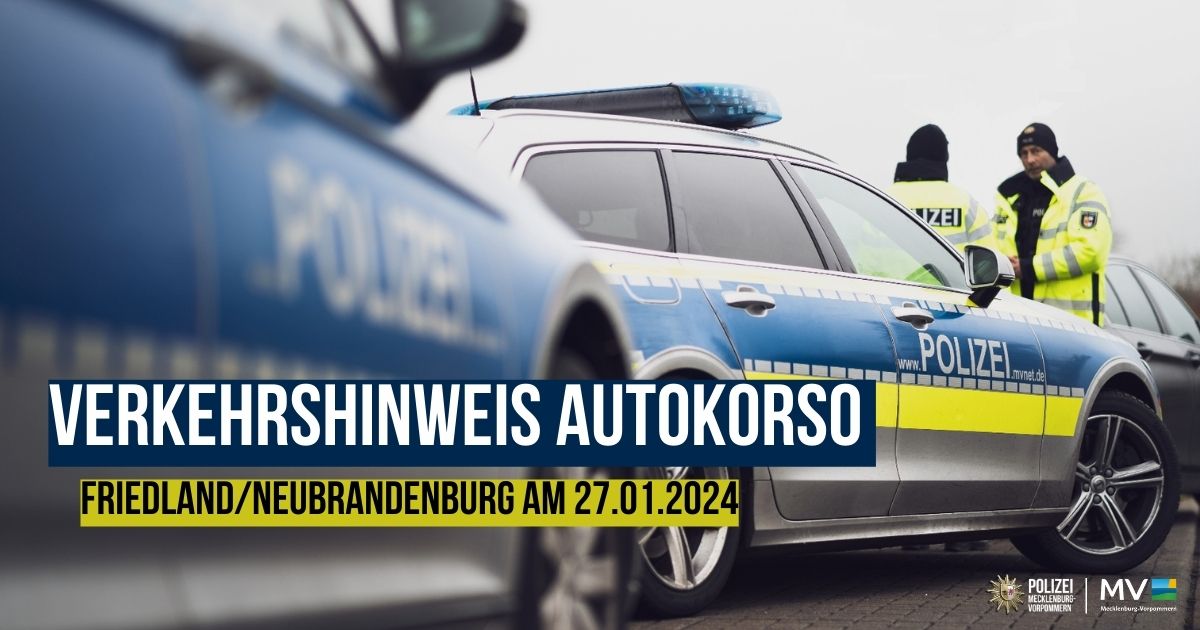 +++ Autokorso ab Friedland +++ Heute soll 15:30 Uhr in #Friedland ein Autokorso nach #Neubrandenburg starten (L28 --> Neddemin --> NB via alte B96/L35). In NB will der Korso um den Ring. Zurück: via Woldegker Straße. Richtet euch bitte auf Verkehrsbehinderungen ein. #PolizeiMV