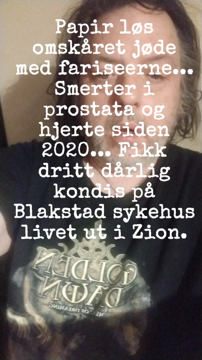 Jeg er papir løs omskåret jøde med fariseerne... Smerter i prostata og hjerte siden 2020... Fikk dritt dårlig kondis på Blakstad sykehus livet ut i Zion. @rodekorsnorge @msfnorge @HelseNord @aktivmotkreft