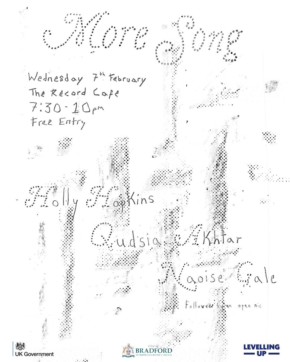 tombranfoot's tweet image. Holly Hopkins, Qudsia Akhtar, and Naoise Gale will be performing at More Song at the Record Café on Wednesday 7th February.

Since we got funding from Bradford City Council, we’ll have zines available at the night, featuring poems from the readers – made by @ben_brumpton.

(1/2)