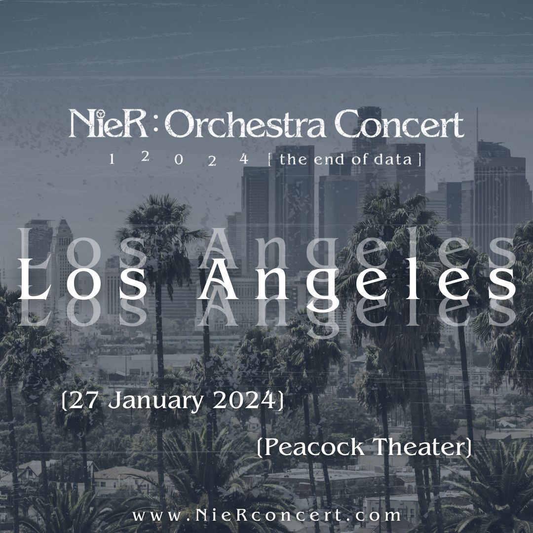 ⟡ LOS ANGELES ⟡ 

NieR:Orchestra Concert 12024 [the end of data]

[TONIGHT: Peacock Theater]

See you at the show! ⚔️ 
#awrmusic #nier #nierconcert #ost #orchestra #videogameconcert #squareenix #yokotaro #keiichiokabe #yosukesaito #emievans #jniquenicole #ericroth #losangeles