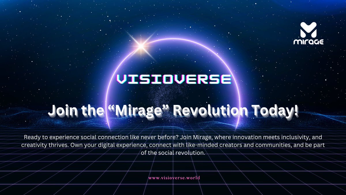 Step into a world where innovation meets inclusivity, and creativity thrives!  Join Mirage and own your digital experience. Connect with like-minded creators and communities, and be part of the social revolution. #MirageInnovation #DigitalExperience #SocialRevolution #visioverse
