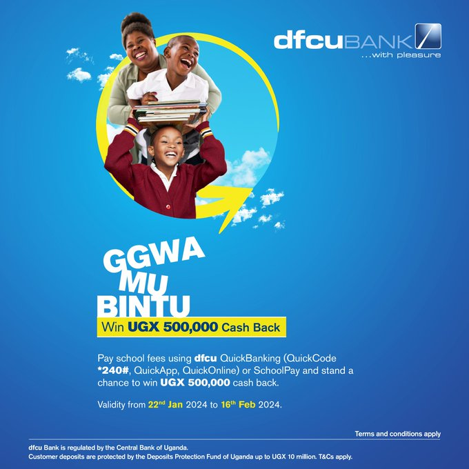 #GgwaMuBintu with dfcu Bank. Pay school fees using #dfcuQuickBanking or SchoolPay, for a chance to win UGX 500,000 cash back, this #Back2School season.