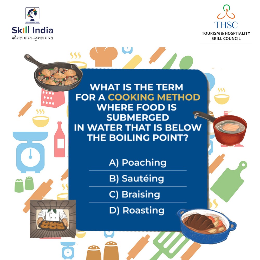 Do you know the right answer?

#THSC #thscskillindia #MSDE #DGET #DBT #NSDC #GovernmentITI #DeputyDirectorGeneral #RDSDE #skillcouncil #LearnwithTHSC #Skill4NewIndia #hospitality #tourism #hospitalityskills #cooking #cookingskills #chef #poaching #sauteing #braising #roasting