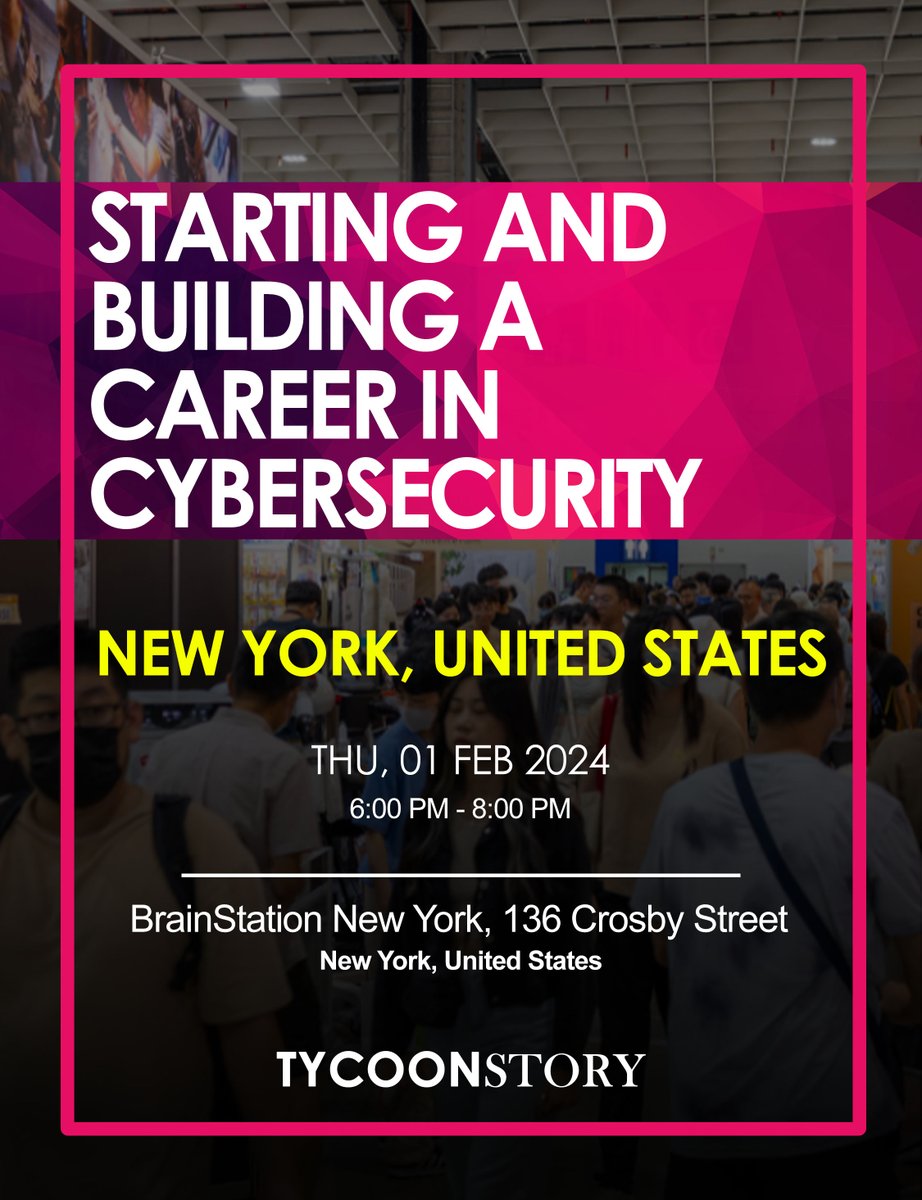 Starting and Building a Career in Cybersecurity that is happening on February 01 2024 At BrainStation New York, 136 Crosby Street, New York, United States

#cybersecurity #cybersecuritytraining #networking #buildyourcareer #careeradvice #networkingevent 
tycoonstory.com