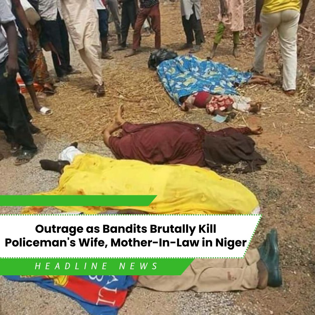🎉Headline News Alert! 🚨 Nightmare in Niger: Bandits Kill Cop's Wife, Mother-in-Law after 10-Day Ordeal. Stay tuned for more details in the comment section. 📰 #JusticeForOgwuche #NigerInsecurity #EndBanditry #ProtectOurFamilies #NigerMourns