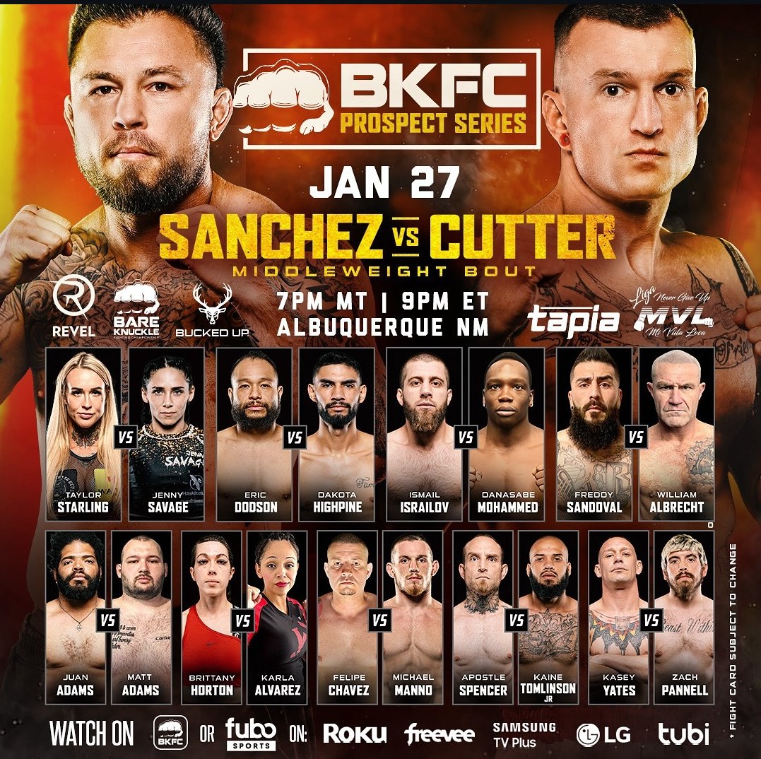 Le BKFC Prospect Series 3 #BKFCABQ qui démarrera à 3h.
Le main event opposera Donald Sanchez 🇺🇸 (30-20 en MMA, 0-2 au BKFC) à Noah Cutter 🇺🇸 (1-6 en MMA, 3-6 en Bare Knuckle).

3/7
